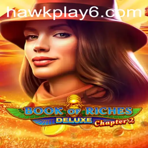 Discover the Thrilling World of Book of Riches Deluxe Chapter 2 at Hawkplay